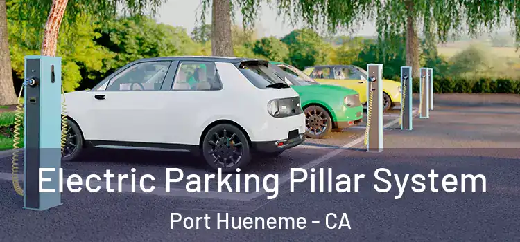 Electric Parking Pillar System Port Hueneme - CA