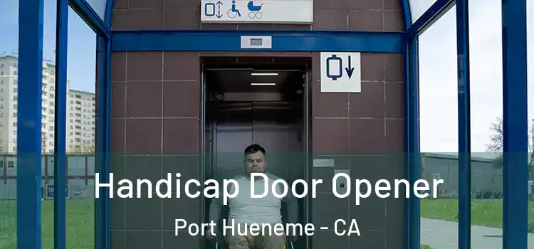 Handicap Door Opener Port Hueneme - CA