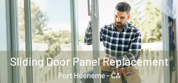  Sliding Door Panel Replacement Port Hueneme - CA